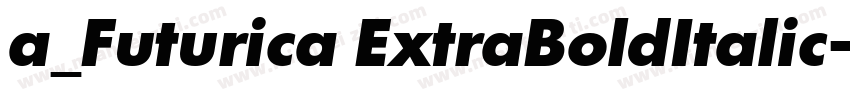 a_Futurica ExtraBoldItalic字体转换